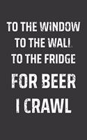 Window Wall Fridge Beer Crawl Notebook: Lined Journal, 120 Pages, 6 x 9, Affordable Gift Journal Matte Finish