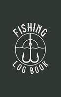 Fishing Log Book: Dark Green Fishing Journal - Fisherman's Notebook - Record your Fishing Trips and Progress - 6x9 inches, 100 pages