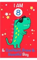 I am 8 and Confident, Brave & Beautiful Boy