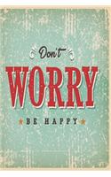 Notizbuch Don't Worry be happy