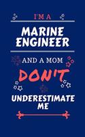 I'm A Marine Engineer And A Mom Don't Underestimate Me