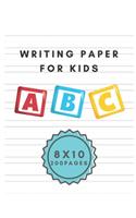 Writing Paper For Kids: Blank Writing Lined Notebook For Kids With Dotted Lined Pages - 200 pages 8 x 10 Handwriting Paper