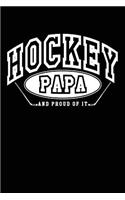 Hockey Papa And Proud Of It: Lined Hockey Journals & Notebooks V12