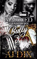 Married To A B-More Bully 2