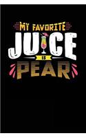 My Favorite Juice Is Pear: Blank Lined Recipe Notebook