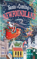 Santa Is Coming to Newfoundland: (Santa Is Coming...)