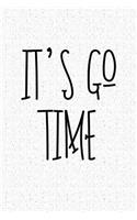 It's Go Time