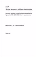 Astronaut Candidate Strength Measurement Using the Cybex 2 and the Lido Multi-Joint 2 Dynamometers