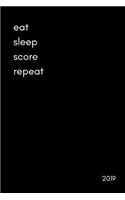 Eat Sleep Score Repeat 2019: Inspiring 12 Month Week to View Cool Sports Personal Diary and Goal Planner (for Football, Netball, Basketball, Rugby Lovers and More