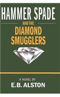 Hammer Spade and the Diamond Smugglers