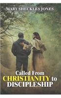 Called from Christianity to Discipleship