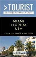 Greater Than a Tourist- Miami Florida USA