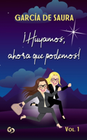 ¡Huyamos, ahora que podemos!