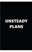 2019 Daily Planner Funny Theme Unsteady Plans Black White 384 Pages