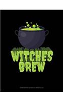 Witches Brew: Composition Notebook: Wide Ruled(1874 Composition Notebook: Wide Ruled)