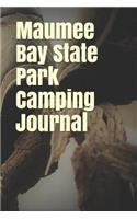 Maumee Bay State Park Camping Journal: Blank Lined Journal for Ohio Camping, Hiking, Fishing, Hunting, Kayaking, and All Other Outdoor Activities