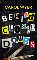 Behind Closed Doors