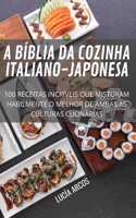 A Bíblia Da Cozinha Italiano-Japonesa