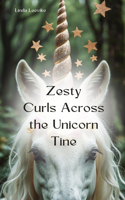 Zesty Curls Across the Unicorn Tine