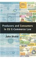 Producers and Consumers in Eu E-Commerce Law