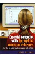 Essential Computing Skills: for Working Women or Returners