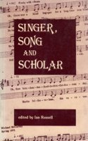 Singer, Song and Scholar