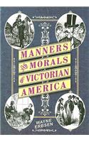 Manners and Morals of Victorian America