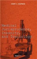 Medical Jurisprudence, Insanity and Toxicology