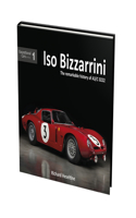 ISO Bizzarrini: The Remarkable History of A3/C 0222(1 Exceptional Cars)
