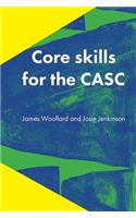 Core Skills for the Casc