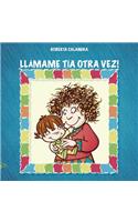 Llámame Tía Otra Vez!