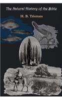 The Natural History of the Bible: A Review of the Physical Geography, Geology, And Meteorology of the Holy Land