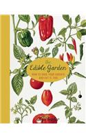 The Edible Garden: How to Have Your Garden and Eat It, Too