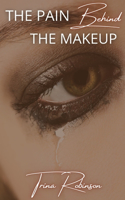 Pain Behind The Makeup