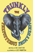 Trunkly: The Preposterous Pachyderm