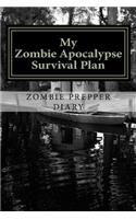 My Zombie Apocalypse Survival Plan