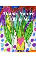 Mother Nature Calls to Me