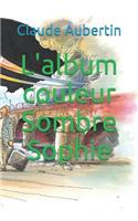 L'album couleur Sombre Sophie