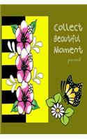 Collect Beautiful moment journal: Blank lined Journal you can used as notebook, diary, planner or bullet journal, Sketching book, and more