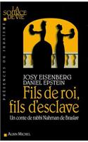 Fils de Roi, Fils d'Esclave