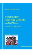 Le Discours Ethnographique a Byzance