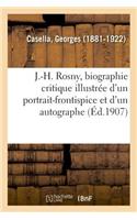 J.-H. Rosny, Biographie Critique Illustrée d'Un Portrait-Frontispice Et d'Un Autographe