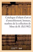 Catalogue d'Objets d'Art Et d'Ameublement d'Époque Et de Style Xviiie Siècle, Bronzes, Marbres