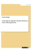 Leadership im digitalen Zeitalter. Reflexion neuer Führungsansätze