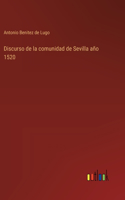 Discurso de la comunidad de Sevilla año 1520