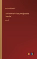 Crónica universal del principado de Cataluña