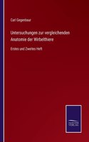 Untersuchungen zur vergleichenden Anatomie der Wirbelthiere