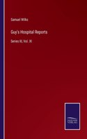 Guy's Hospital Reports: Series III, Vol. XI