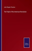 Pulpit of the American Revolution