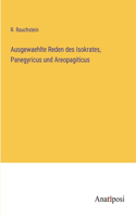 Ausgewaehlte Reden des Isokrates, Panegyricus und Areopagiticus
